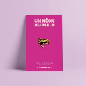 Pin's - Un néon au Pulp - Love phosphorescent - collection Clubbing
