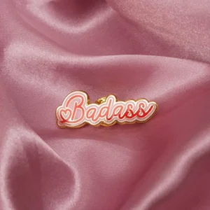Pin's badass - Malicieuse